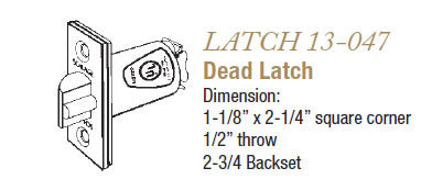 Schlage 13-047 Dead Latch - Doors and Specialties Co.