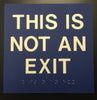 Not A Exit Sign 6" x 6" SB450