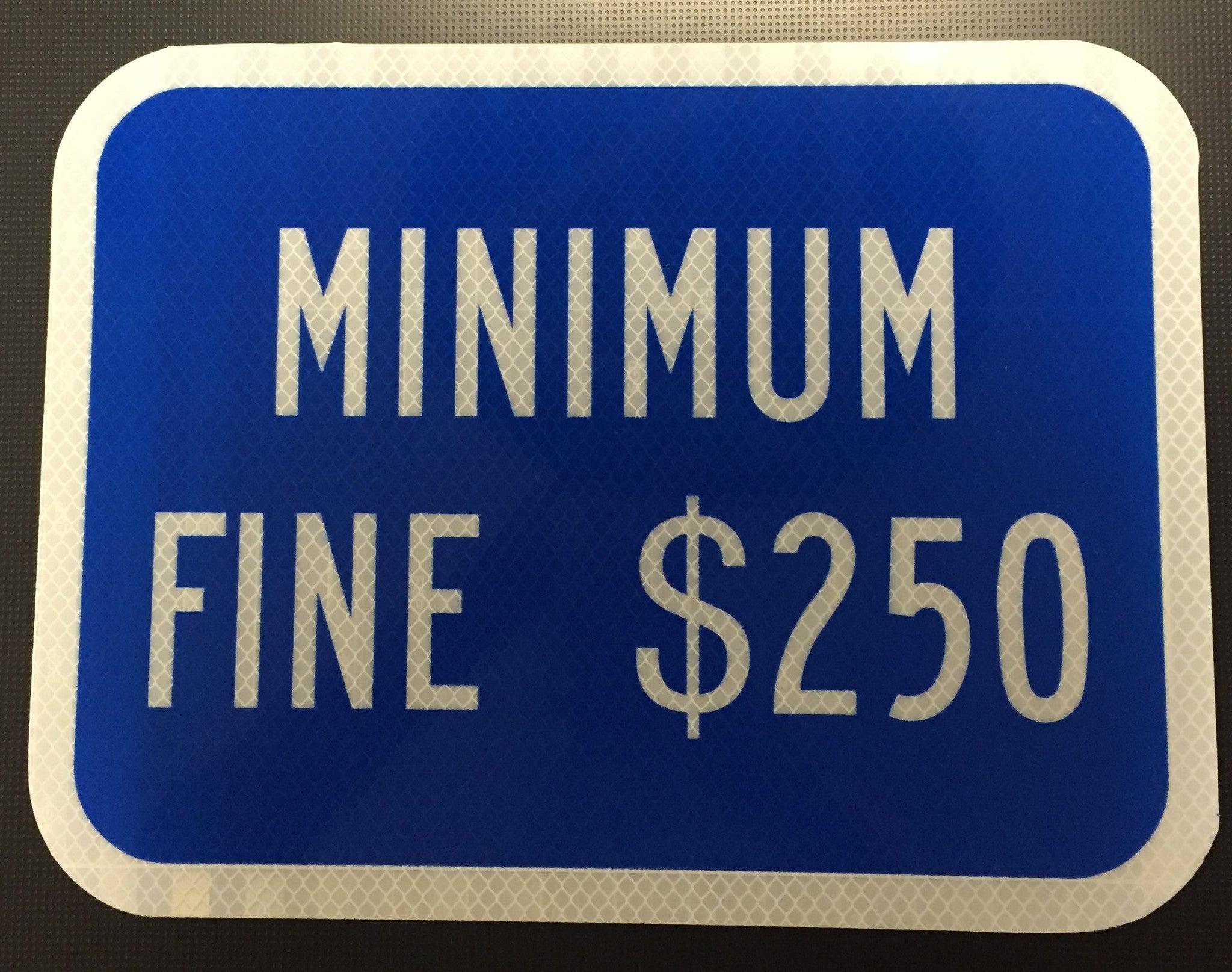 R99R15 "MINIMUM FINE $250"